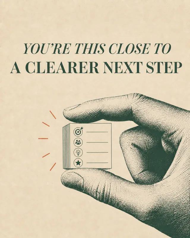 LinkedIn graphic reading “YOU'RE THIS CLOSE TO
A CLEARER NEXT STEP” over an engraved vintage hand pinching a tiny checklist notepad