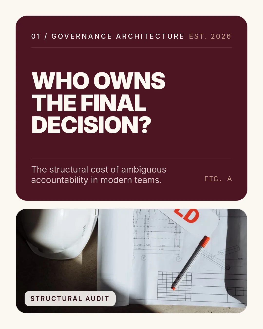 Free Burgundy Form LinkedIn Carousel Template slide 1: 01 / GOVERNANCE ARCHITECTURE EST. 2026 WHO OWNS THE FINAL DECISION? The structural cost of ambiguous accountability in modern teams. FIG....