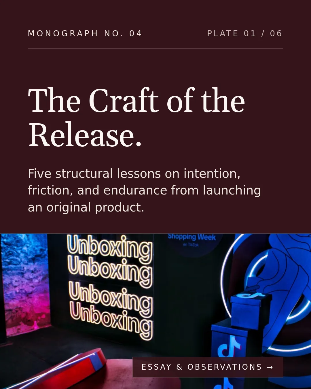 Free Heirloom Burgundy LinkedIn Carousel Template slide 1: MONOGRAPH NO. 04 PLATE 01 / 06 The Craft of the Release. Five structural lessons on intention, friction, and endurance from launching an...