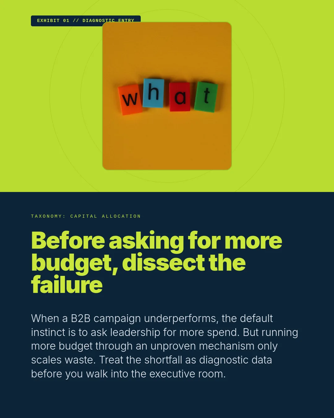 Free Specimen Chorus LinkedIn Carousel Template slide 1: EXHIBIT 01 // DIAGNOSTIC ENTRY TAXONOMY: CAPITAL ALLOCATION Before asking for more budget, dissect the failure When a B2B campaign underp...