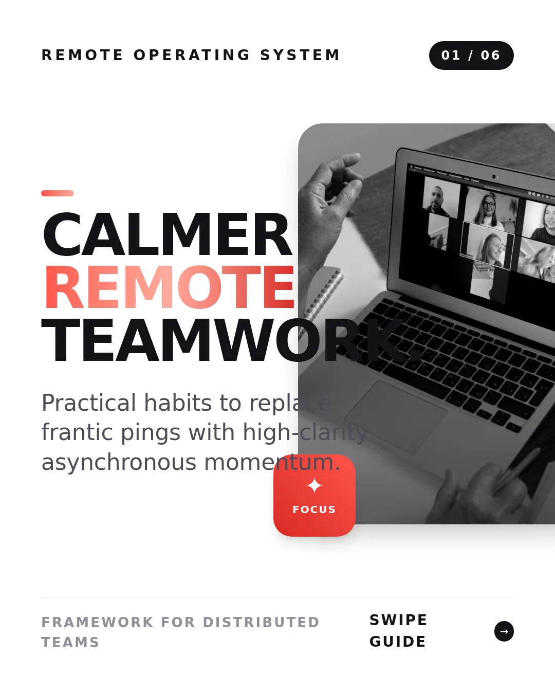 Free Scarlet Spark LinkedIn Carousel Template slide 1: REMOTE OPERATING SYSTEM 01 / 06 CALMER REMOTE TEAMWORK. Practical habits to replace frantic pings with high-clarity asynchronous momentum...
