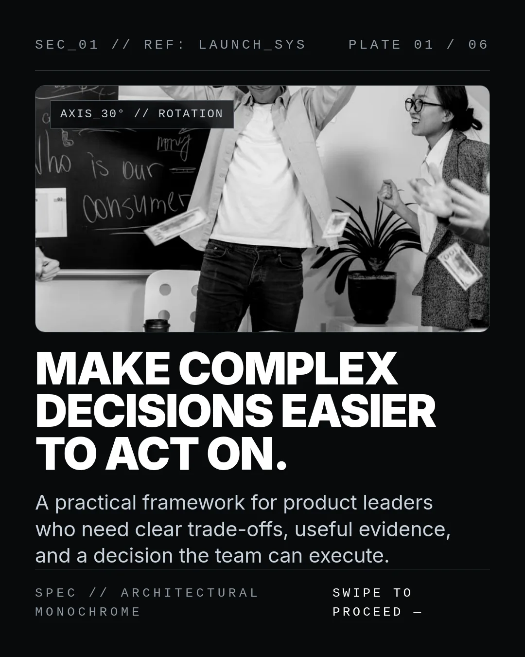 Free Geometric Intelligence LinkedIn Carousel Template slide 1: SEC_01 // REF: LAUNCH_SYS PLATE 01 / 06 AXIS_30° // ROTATION MAKE COMPLEX DECISIONS EASIER TO ACT ON. A practical framework for product l...